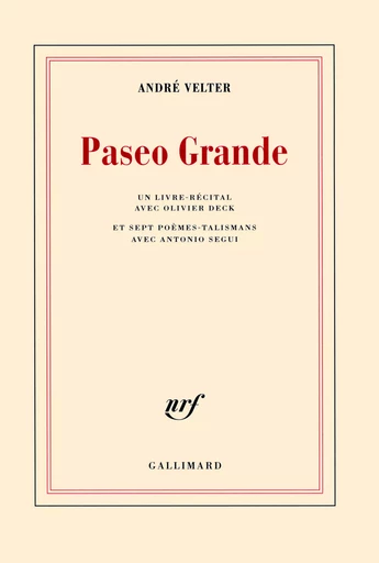 Paseo Grande - André Velter - GALLIMARD