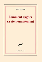 Comment gagner sa vie honnêtement