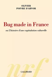 Bug made in France ou L'histoire d'une capitulation culturelle