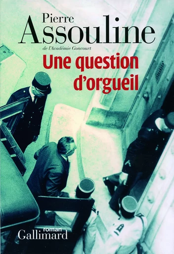 Une question d'orgueil - Pierre Assouline - GALLIMARD