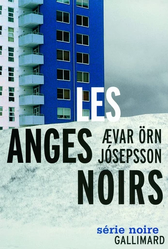 Les anges noirs - Ævar Örn Jósepsson - GALLIMARD