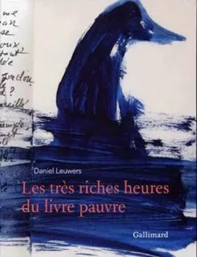 Les très riches heures du livre pauvre - Daniel LEUWERS - GALLIMARD