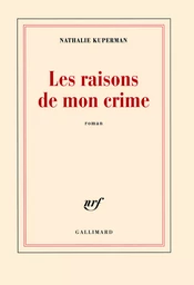 Les raisons de mon crime