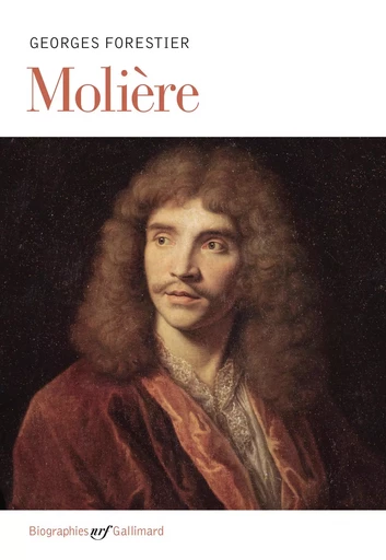 Molière - Georges Forestier - GALLIMARD