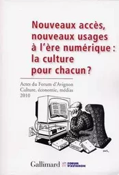 Nouveaux accès, nouveaux usages à l'ère numérique : la culture pour chacun ?