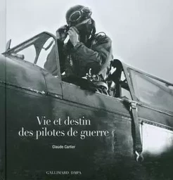 Vie et destin des pilotes de guerre