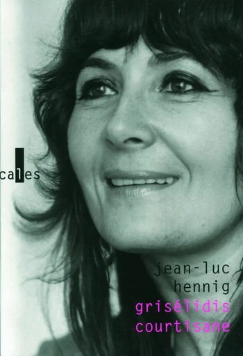 Grisélidis courtisane - Jean-Luc Hennig - VERTICALES