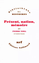 Présent, nation, mémoire