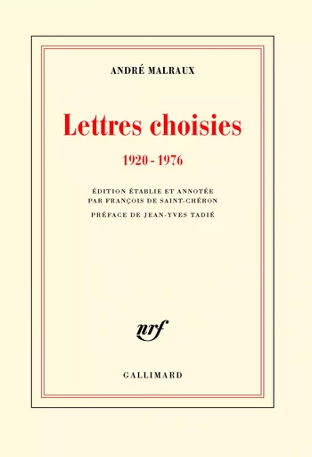 Lettres choisies - André MALRAUX - GALLIMARD