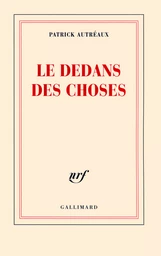 Le dedans des choses