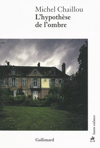 L'hypothèse de l'ombre - Michel Chaillou - GALLIMARD