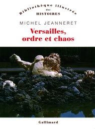 Versailles, ordre et chaos