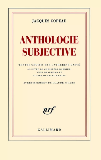 Anthologie subjective - Jacques Copeau - GALLIMARD