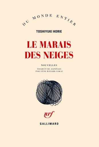 Le Marais des Neiges - Toshiyuki Horie - GALLIMARD