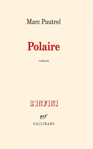 Polaire - Marc PAUTREL - GALLIMARD