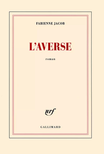 L'averse - Fabienne JACOB - GALLIMARD