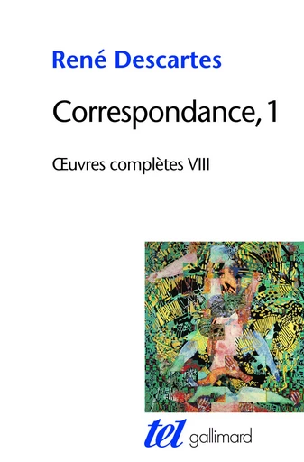 Correspondance, 1 - René Descartes - GALLIMARD