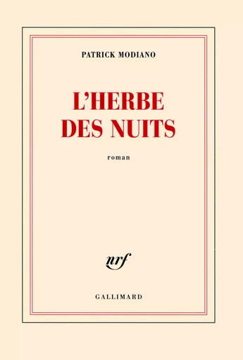 L'herbe des nuits - Patrick Modiano - GALLIMARD