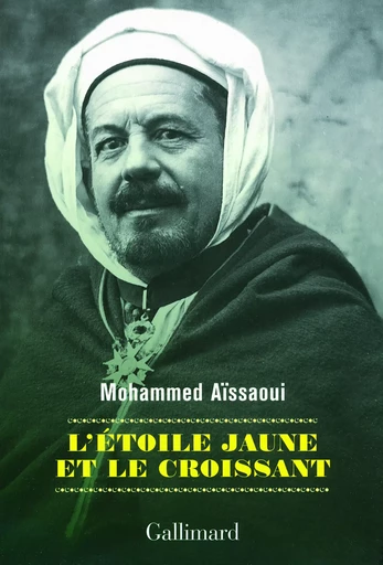 L'Étoile jaune et le Croissant - Mohammed Aïssaoui - GALLIMARD