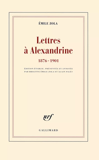 Lettres à Alexandrine - Émile Zola - GALLIMARD