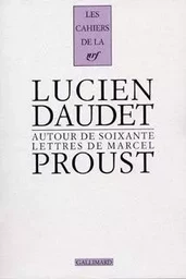 Autour de soixante lettres de Marcel Proust