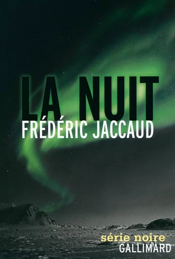 La nuit - Frédéric Jaccaud - GALLIMARD