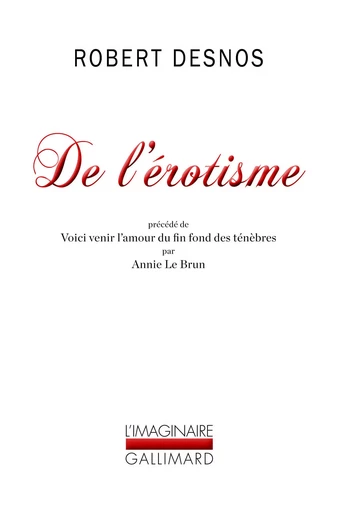 De l'érotisme - Robert Desnos - GALLIMARD