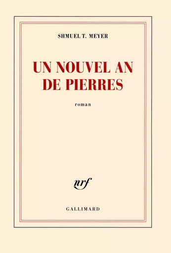 Un nouvel an de pierres - Shmuel T. Meyer - GALLIMARD