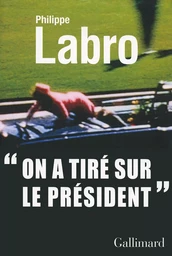 "On a tiré sur le Président"