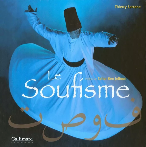 Le Soufisme - Thierry Zarcone - GALLIMARD