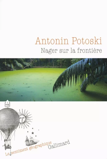 Nager sur la frontière - Antonin Potoski - GALLIMARD