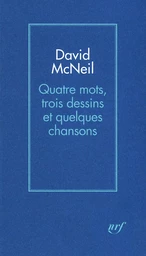 Quatre mots, trois dessins et quelques chansons