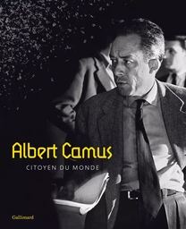 Albert Camus, citoyen du monde