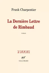 La Dernière Lettre de Rimbaud