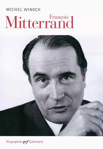 François Mitterrand - Michel Winock - GALLIMARD