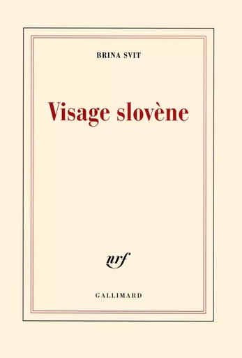 Visage slovène - Brina Svit - GALLIMARD