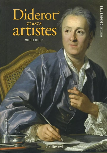 Diderot et ses artistes - Michel Delon - GALLIMARD