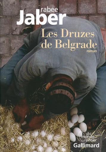 Les Druzes de Belgrade - Rabee Jaber - GALLIMARD