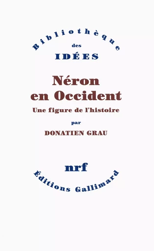 Néron en Occident - Donatien Grau - GALLIMARD