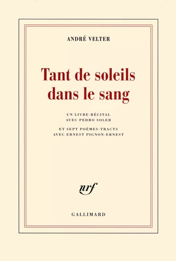 Tant de soleils dans le sang - André Velter - GALLIMARD