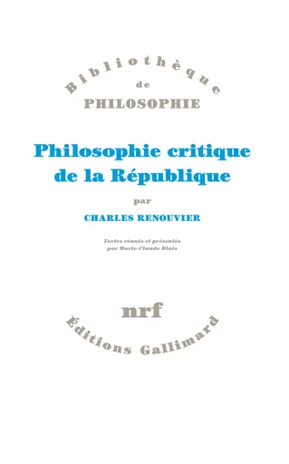 Philosophie critique de la République - Charles Renouvier - GALLIMARD