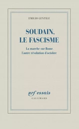 Soudain, le fascisme