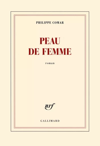 Peau de femme - Philippe Comar - GALLIMARD