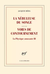 La nébuleuse du songe / Voies de contournement