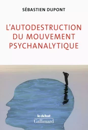 L'autodestruction du mouvement psychanalytique