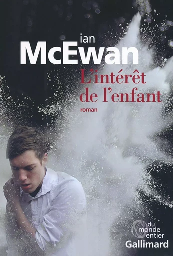 L'intérêt de l'enfant - Ian McEwan - GALLIMARD