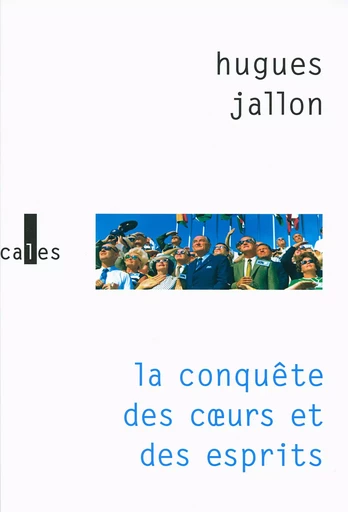 La conquête des coeurs et des esprits - Hugues Jallon - VERTICALES