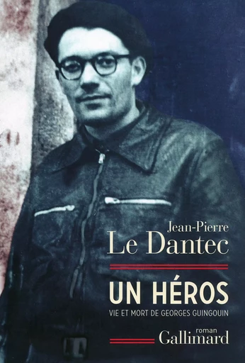 Un héros - Jean-Pierre Le Dantec - GALLIMARD