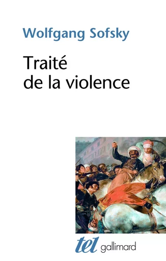 Traité de la violence - Wolfgang SOFSKY - GALLIMARD