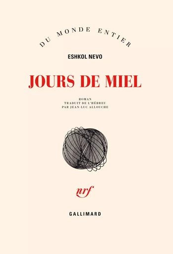 Jours de miel - Eshkol Nevo - GALLIMARD